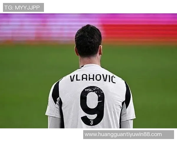 尤文图斯计划续约弗拉霍维奇年薪500万至600万球员要求签字费